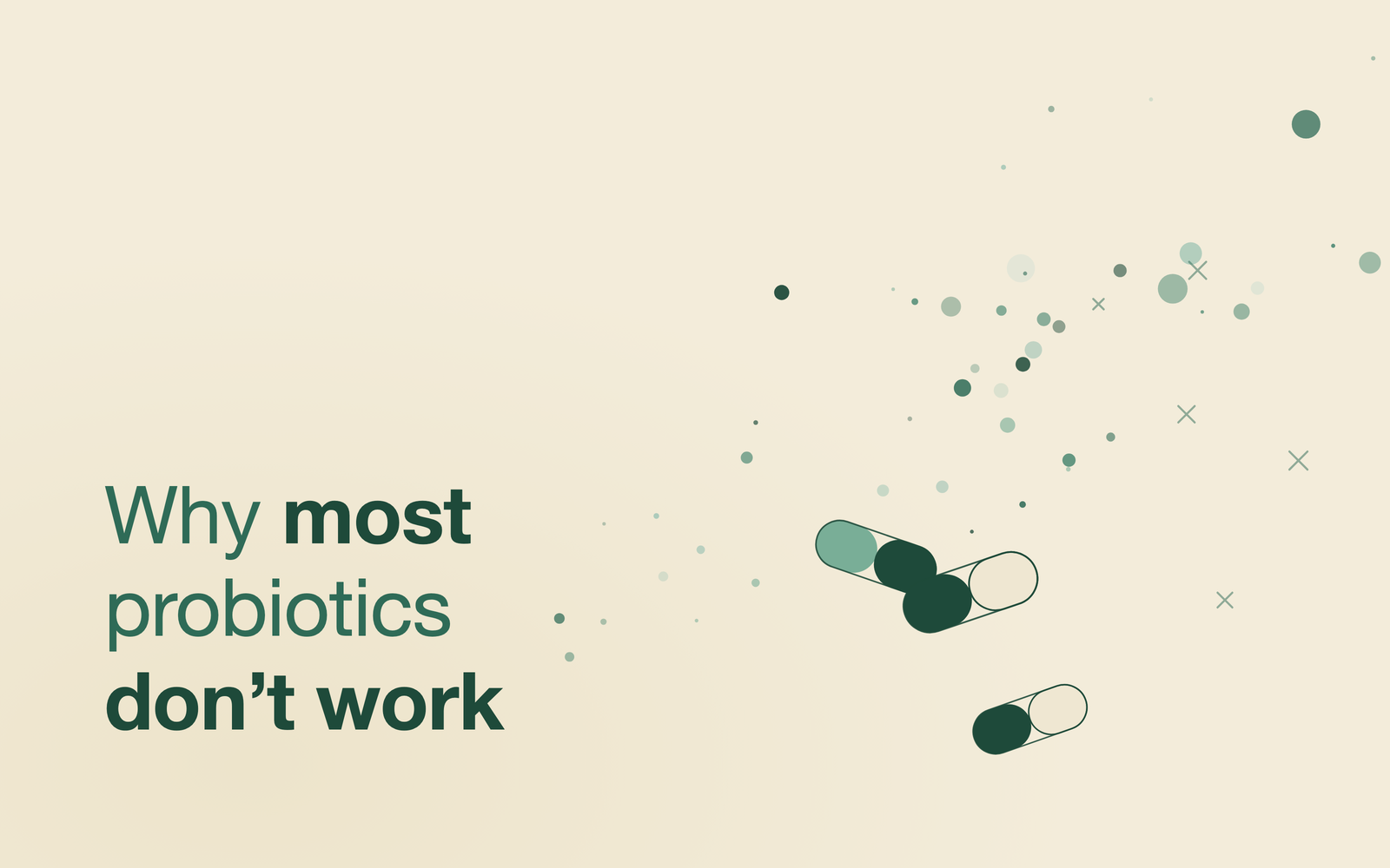 Why Most Probiotics Don't Work, and Sometimes Make Things Worse