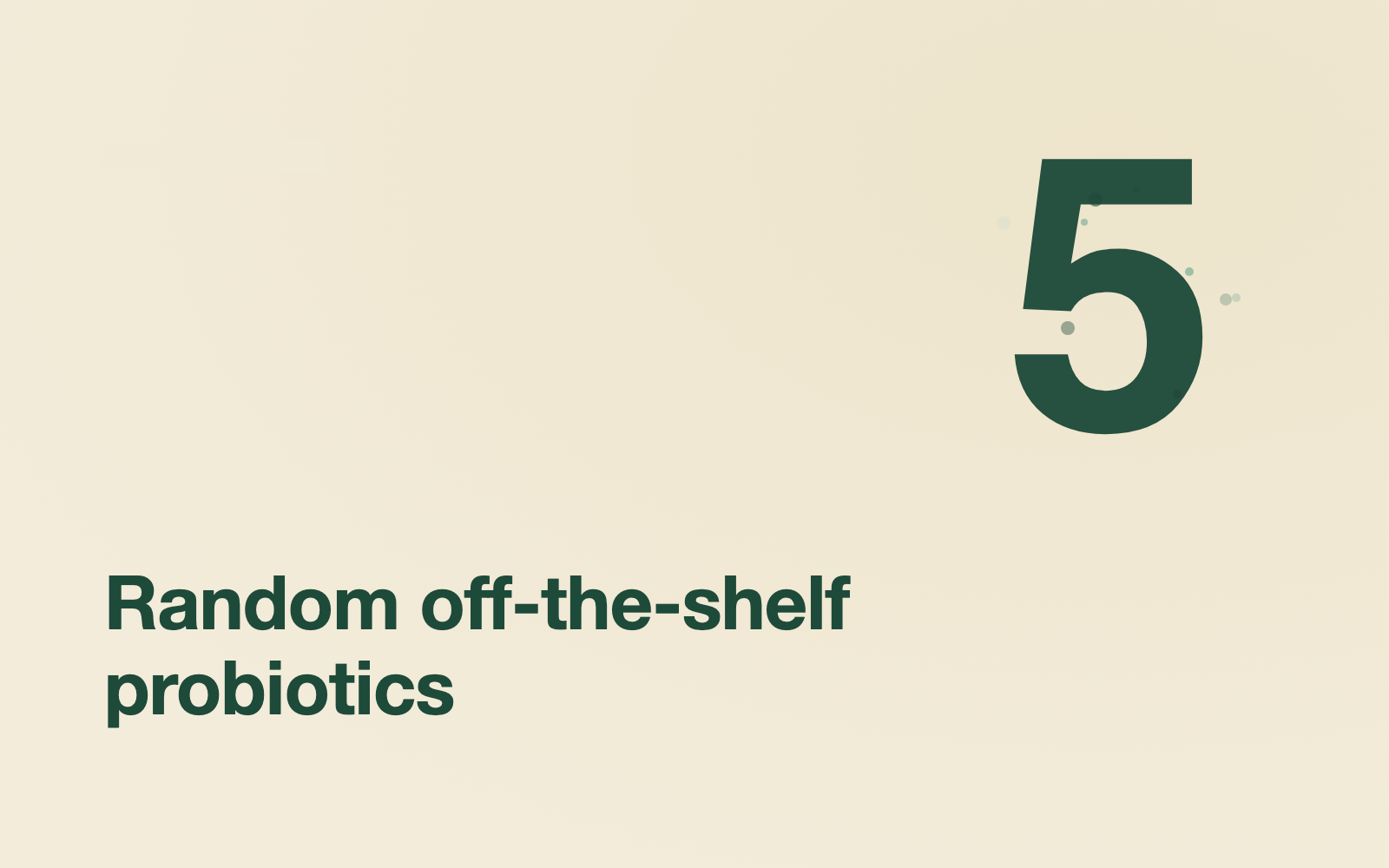 Mistake #1: Taking random probiotics without knowing what your gut needs